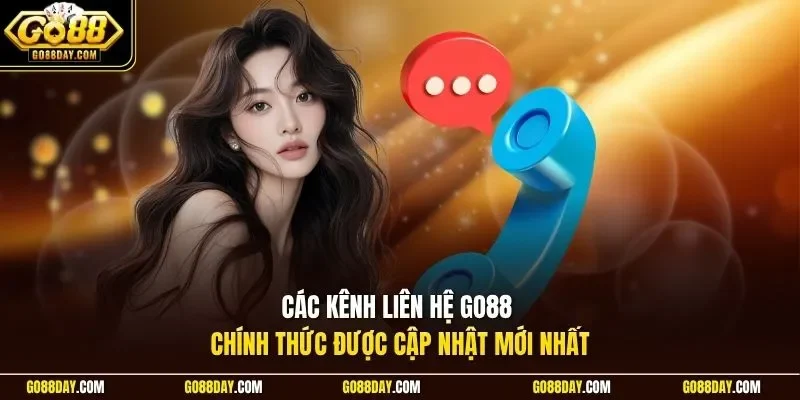 Các kênh liên hệ Go88 chính thức được cập nhật mới nhất
