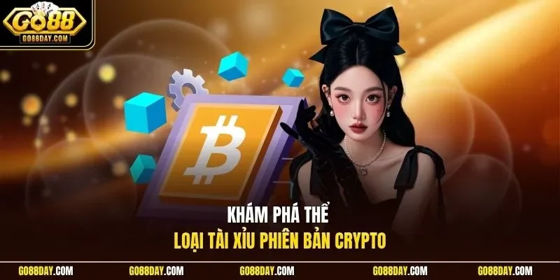 Khám phá thể loại tài xỉu phiên bản crypto