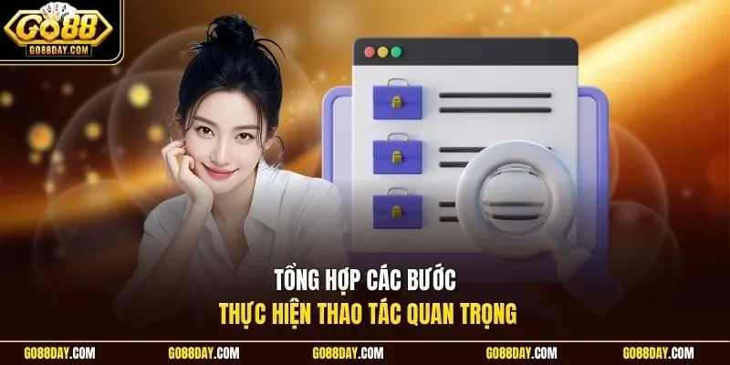 Tổng hợp các bước thực hiện thao tác quan trọng