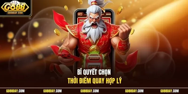 Bí quyết chọn thời điểm quay hợp lý