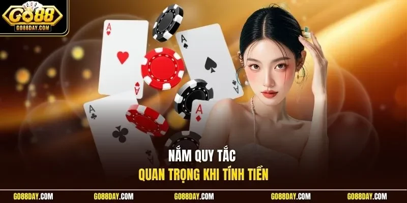 Nắm quy tắc quan trọng khi tính tiền
